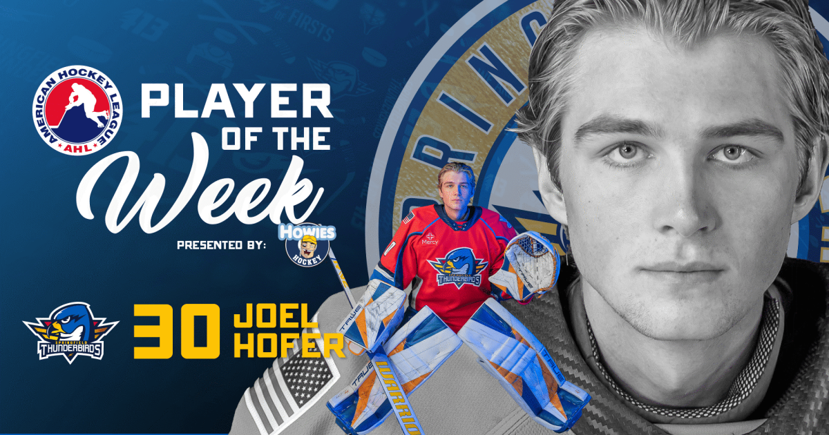 Springfield Thunderbirds | Joel Hofer Named AHL Player of Week